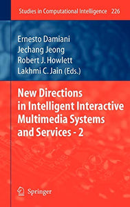 New Directions in Intelligent Interactive Multimedia Systems and Services - 2