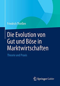 Die Evolution von Gut und Böse in Marktwirtschaften