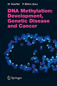 DNA Methylation: Development, Genetic Disease and Cancer