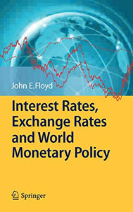 Interest Rates, Exchange Rates and World Monetary Policy