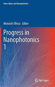 Progress in Nanophotonics 1