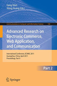 Advanced Research on Electronic Commerce, Web Application, and Communication