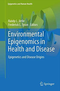 Environmental Epigenomics in Health and Disease