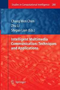 Intelligent Multimedia Communication: Techniques and Applications