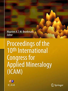 Proceedings of the 10th International Congress for Applied Mineralogy (ICAM)