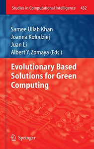 Evolutionary Based Solutions for Green Computing