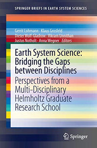 Earth System Science: Bridging the Gaps between Disciplines