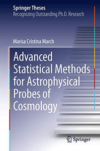 Advanced Statistical Methods for Astrophysical Probes of Cosmology