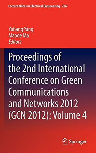 Proceedings of the 2nd International Conference on Green Communications and Networks 2012 (GCN 2012): Volume 4