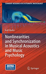 Nonlinearities and Synchronization in Musical Acoustics and Music Psychology