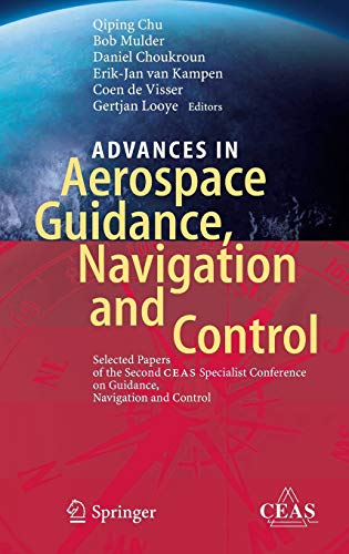 Advances in Aerospace Guidance, Navigation and Control