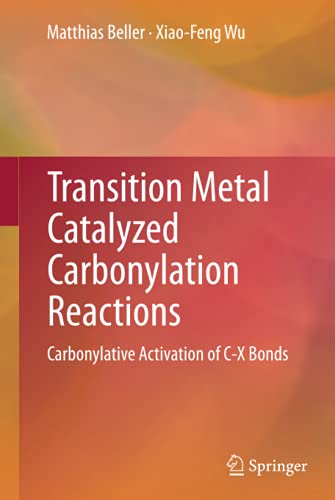 Transition Metal Catalyzed Carbonylation Reactions