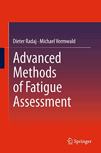 Advanced Methods of Fatigue Assessment