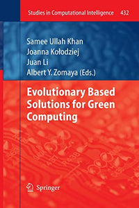 Evolutionary Based Solutions for Green Computing