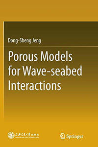 Porous Models for Wave-seabed Interactions