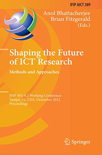 Shaping the Future of ICT Research: Methods and Approaches