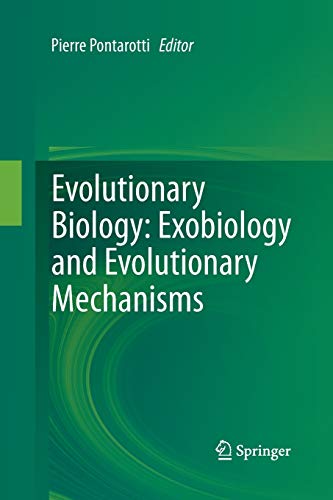 Evolutionary Biology: Exobiology and Evolutionary Mechanisms