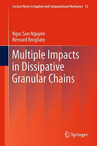 Multiple Impacts in Dissipative Granular Chains