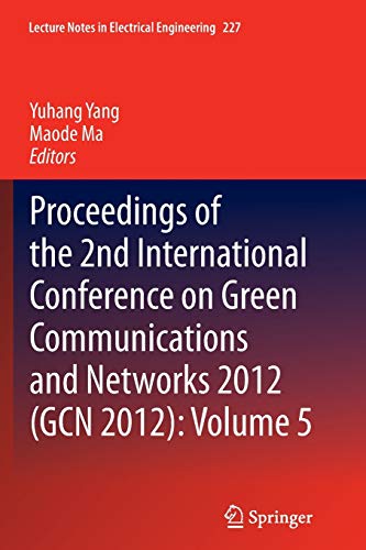 Proceedings of the 2nd International Conference on Green Communications and Networks 2012 (GCN 2012): Volume 5