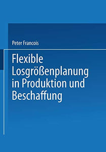 Flexible Losgrößenplanung in Produktion und Beschaffung