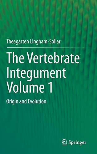 The Vertebrate IntegumentVolume 1