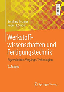 Werkstoffwissenschaften und Fertigungstechnik