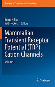 Mammalian Transient Receptor Potential (TRP) Cation Channels