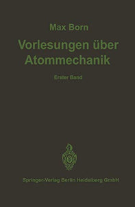 Vorlesungen über Atommechanik