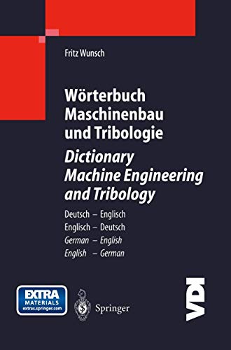 Wörterbuch Maschinenbau und Tribologie / Dictionary Machine Engineering and Tribology