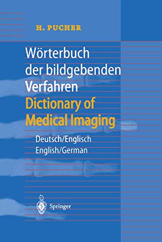 Wörterbuch der bildgebenden Verfahren/Dictionary of Medical Imaging