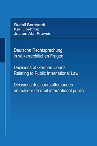 Deutsche Rechtsprechung in völkerrechtlichen Fragen / Decisions of German Courts Relating to Public International Law / Décisions des cours allemandes en matiére de droit international public 1976–1980