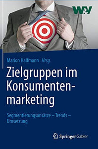 Zielgruppen im Konsumentenmarketing