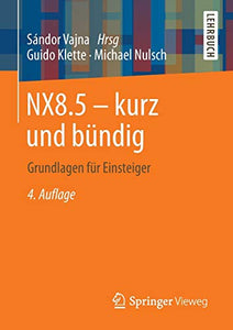 NX8.5 - kurz und bündig