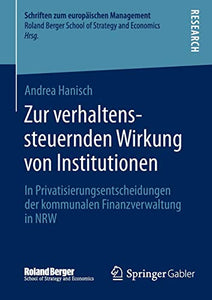 Zur verhaltenssteuernden Wirkung von Institutionen