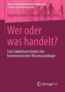 Wer oder was handelt?