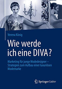 Wie werde ich eine DIVA?