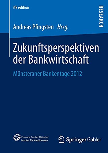 Zukunftsperspektiven der Bankwirtschaft