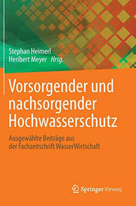 Vorsorgender und nachsorgender Hochwasserschutz