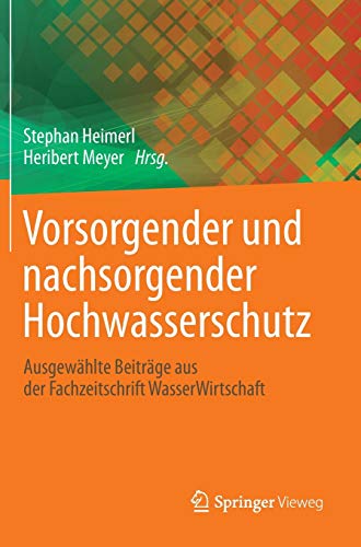 Vorsorgender und nachsorgender Hochwasserschutz