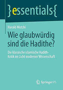 Wie glaubwürdig sind die Hadithe?