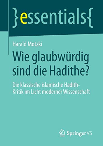 Wie glaubwürdig sind die Hadithe?