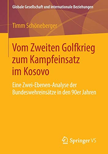 Vom Zweiten Golfkrieg zum Kampfeinsatz im Kosovo