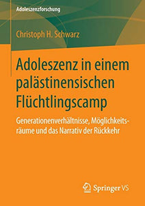 Adoleszenz in einem palästinensischen Flüchtlingscamp