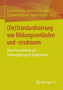 (De)Standardisierung von Bildungsverläufen und -strukturen