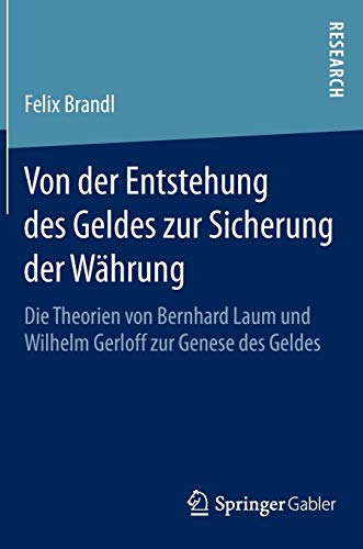 Von der Entstehung des Geldes zur Sicherung der Währung