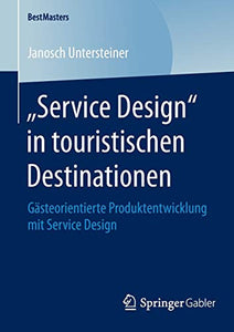 „Service Design“ in touristischen Destinationen