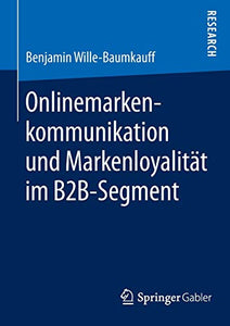 Onlinemarkenkommunikation und Markenloyalität im B2B-Segment