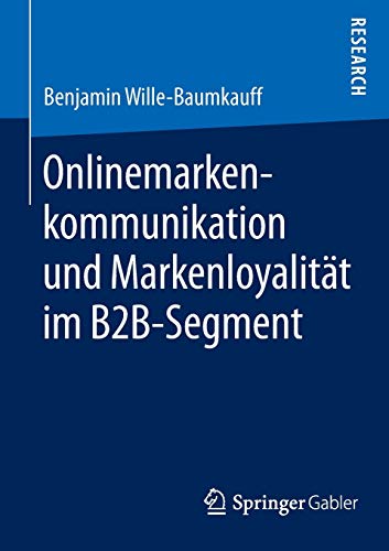Onlinemarkenkommunikation und Markenloyalität im B2B-Segment