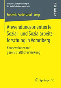 Anwendungsorientierte Sozial- und Sozialarbeitsforschung in Vorarlberg