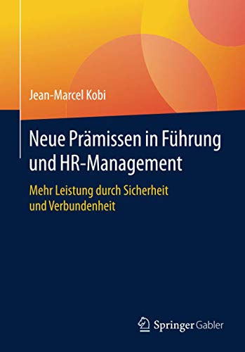 Neue Prämissen in Führung und HR-Management